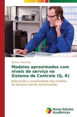 Modelos Aproximados Com Niveis de Servico No Sistema de Controle (Q, R) (Paperback)