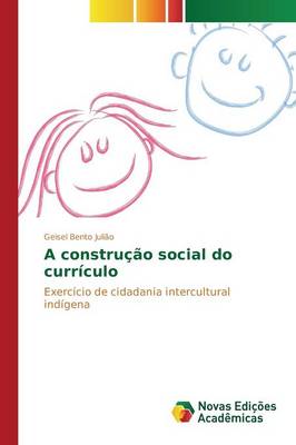 A Construcao Social Do Curriculo (Paperback)