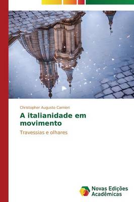 A Italianidade Em Movimento (Paperback)