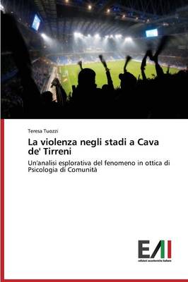La Violenza Negli Stadi a Cava de' Tirreni (Paperback)