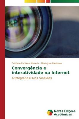 Convergencia E Interatividade Na Internet (Paperback)