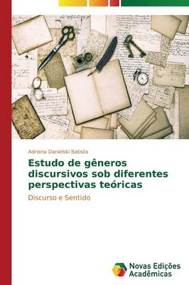 Estudo de Generos Discursivos Sob Diferentes Perspectivas Teoricas (Paperback)