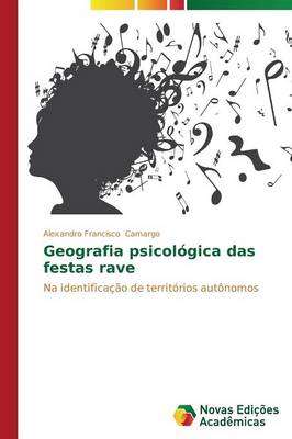 Geografia Psicologica Das Festas Rave (Paperback)