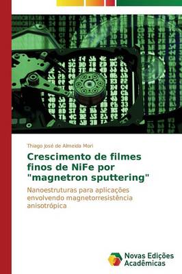 Crescimento de Filmes Finos de Nife Por "Magnetron Sputtering" (Paperback)