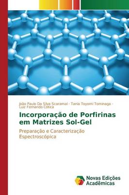 Incorporacao de Porfirinas Em Matrizes Sol-Gel (Paperback)