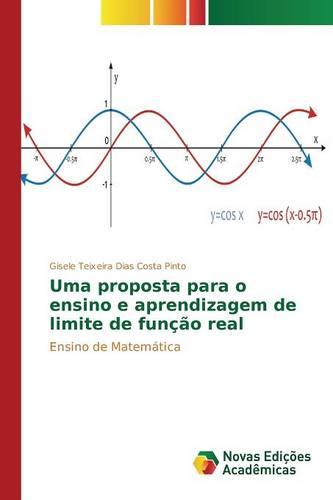 Uma Proposta Para O Ensino E Aprendizagem de Limite de Funcao Real (Paperback)