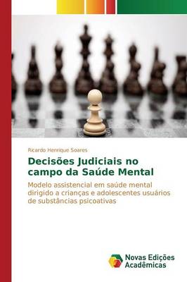 Decisoes Judiciais No Campo Da Saude Mental (Paperback)