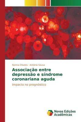 Associacao entre depressao e sindrome coronariana aguda (Paperback)