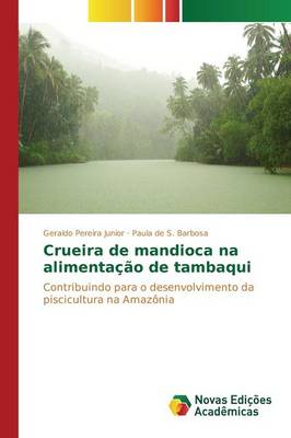 Crueira de Mandioca Na Alimentacao de Tambaqui (Paperback)