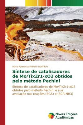 Sintese de Catalisadores de Mo/Tixzr1-Xo2 Obtidos Pelo Metodo Pechini (Paperback)