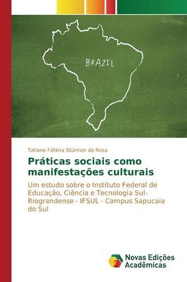 Praticas Sociais Como Manifestacoes Culturais (Paperback)