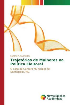 Trajetorias de Mulheres Na Politica Eleitoral (Paperback)