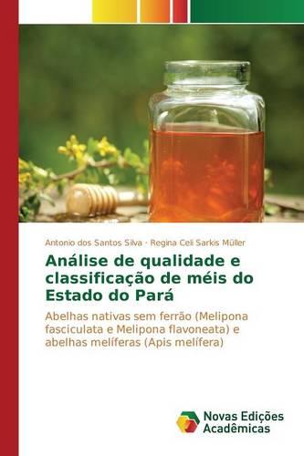 Analise de Qualidade E Classificacao de Meis Do Estado Do Para (Paperback)