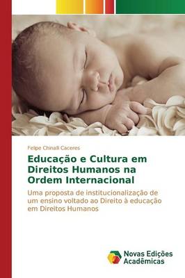 Educacao E Cultura Em Direitos Humanos Na Ordem Internacional (Paperback)