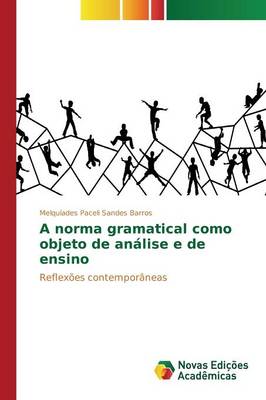 A Norma Gramatical Como Objeto de Analise E de Ensino (Paperback)