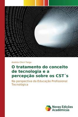 O Tratamento Do Conceito de Tecnologia E a Percepcao Sobre OS Csts (Paperback)