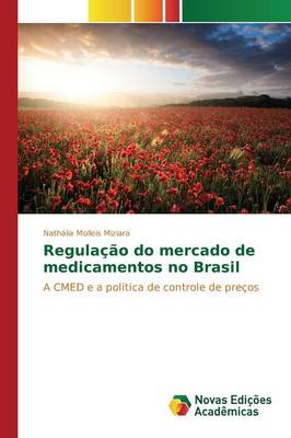 Regulacao Do Mercado de Medicamentos No Brasil (Paperback)