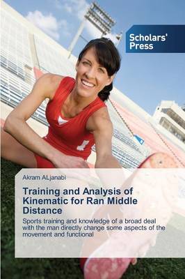 Training and Analysis of Kinematic for Ran Middle Distance (Paperback)