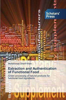 Extraction and Authentication of Functional Food (Paperback)