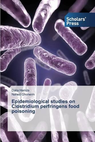 Epidemiological Studies on Clostridium Perfringens Food Poisoning (Paperback)