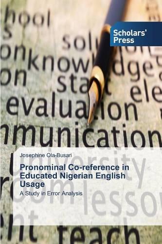 Pronominal Co-Reference in Educated Nigerian English Usage (Paperback)