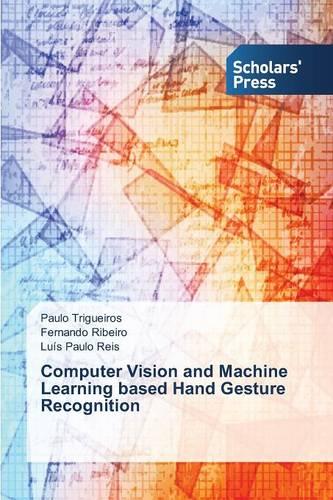 Computer Vision and Machine Learning Based Hand Gesture Recognition (Paperback)