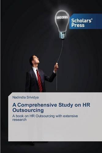 A Comprehensive Study on HR Outsourcing (Paperback)