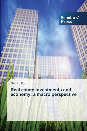Real Estate Investments and Economy: A Macro Perspective (Paperback)