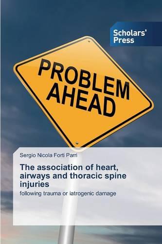 The Association of Heart, Airways and Thoracic Spine Injuries (Paperback)