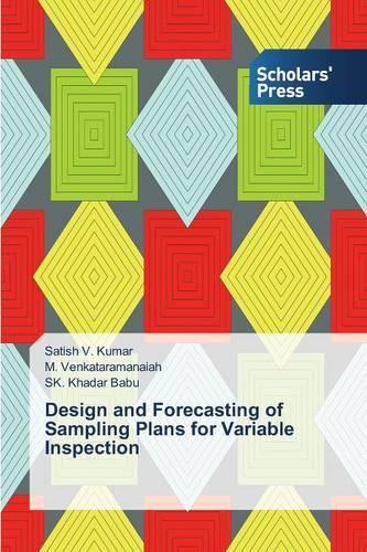 Design and Forecasting of Sampling Plans for Variable Inspection (Paperback)