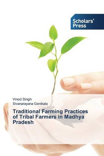 Traditional Farming Practices of Tribal Farmers in Madhya Pradesh (Paperback)