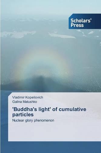 'Buddha's Light' of Cumulative Particles (Paperback)