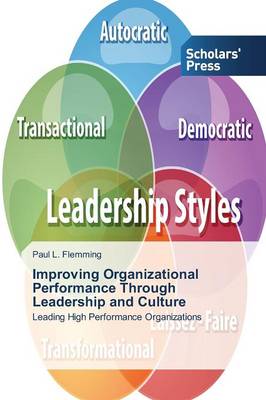 Improving Organizational Performance Through Leadership and Culture (Paperback)