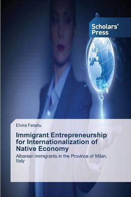 Immigrant Entrepreneurship for Internationalization of Native Economy (Paperback)