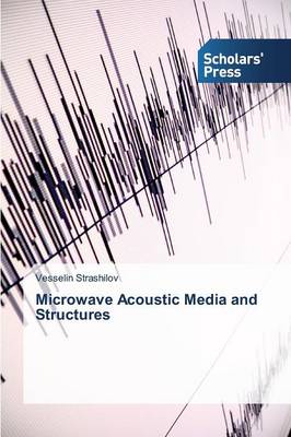 Microwave Acoustic Media and Structures (Paperback)