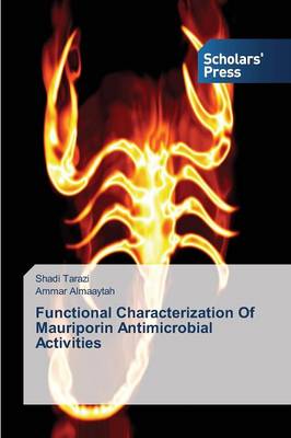 Functional Characterization of Mauriporin Antimicrobial Activities (Paperback)