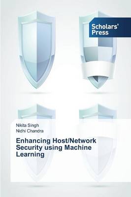 Enhancing Host/Network Security Using Machine Learning (Paperback)