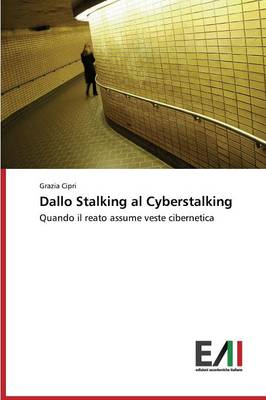 Dallo Stalking Al Cyberstalking (Paperback)