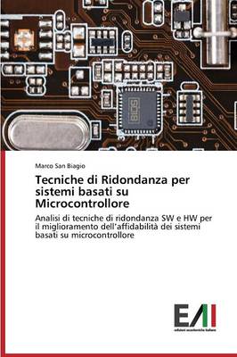 Tecniche Di Ridondanza Per Sistemi Basati Su Microcontrollore (Paperback)