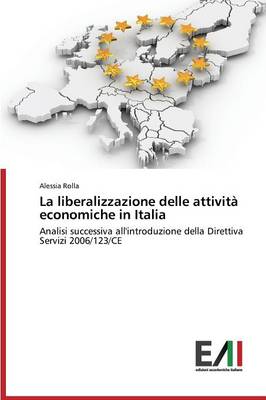 La Liberalizzazione Delle Attivita Economiche in Italia (Paperback)