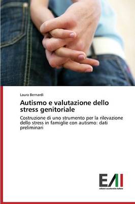 Autismo E Valutazione Dello Stress Genitoriale (Paperback)