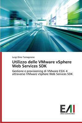 Utilizzo Delle Vmware Vsphere Web Services SDK (Paperback)