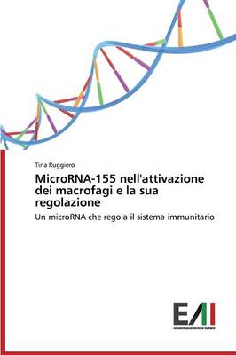 MicroRNA-155 nell'attivazione dei macrofagi e la sua regolazione (Paperback)