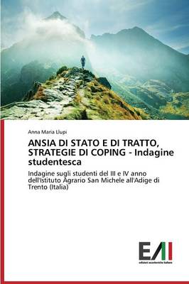 Ansia Di Stato E Di Tratto, Strategie Di Coping - Indagine Studentesca (Paperback)