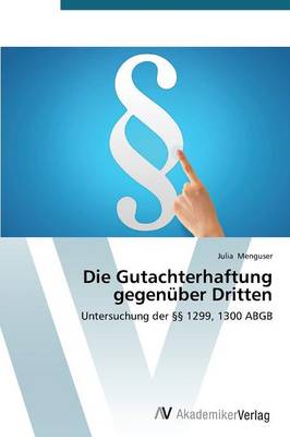 Die Gutachterhaftung Gegenuber Dritten (Paperback)
