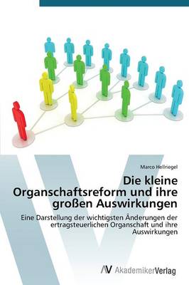 Die Kleine Organschaftsreform Und Ihre Grossen Auswirkungen (Paperback)