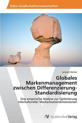 Globales Markenmanagement Zwischen Differenzierung-Standardisierung (Paperback)
