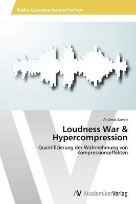 Loudness War & Hypercompression (Paperback)