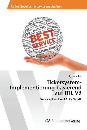 Ticketsystem-Implementierung Basierend Auf Itil V3 (Paperback)