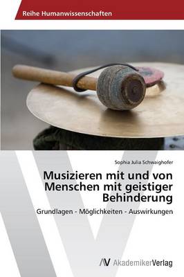 Musizieren Mit Und Von Menschen Mit Geistiger Behinderung (Paperback)